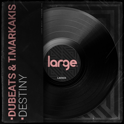 T.Markakis, DuBeats - Destiny [LAR403]